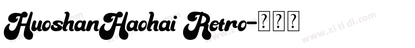 HuoshanHaohai Retro字体转换